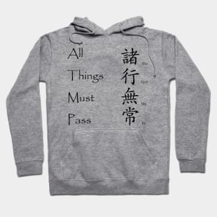 All Things Must Pass - Japanese Kanji t-shirt Hoodie